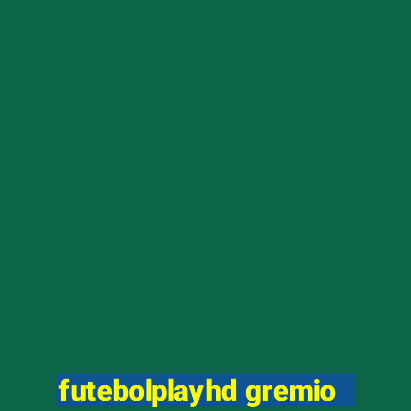 futebolplayhd gremio